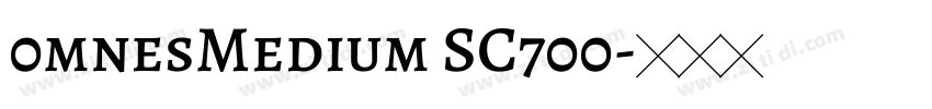 0mnesMedium SC700字体转换